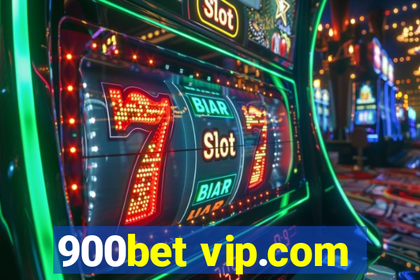 900bet vip.com